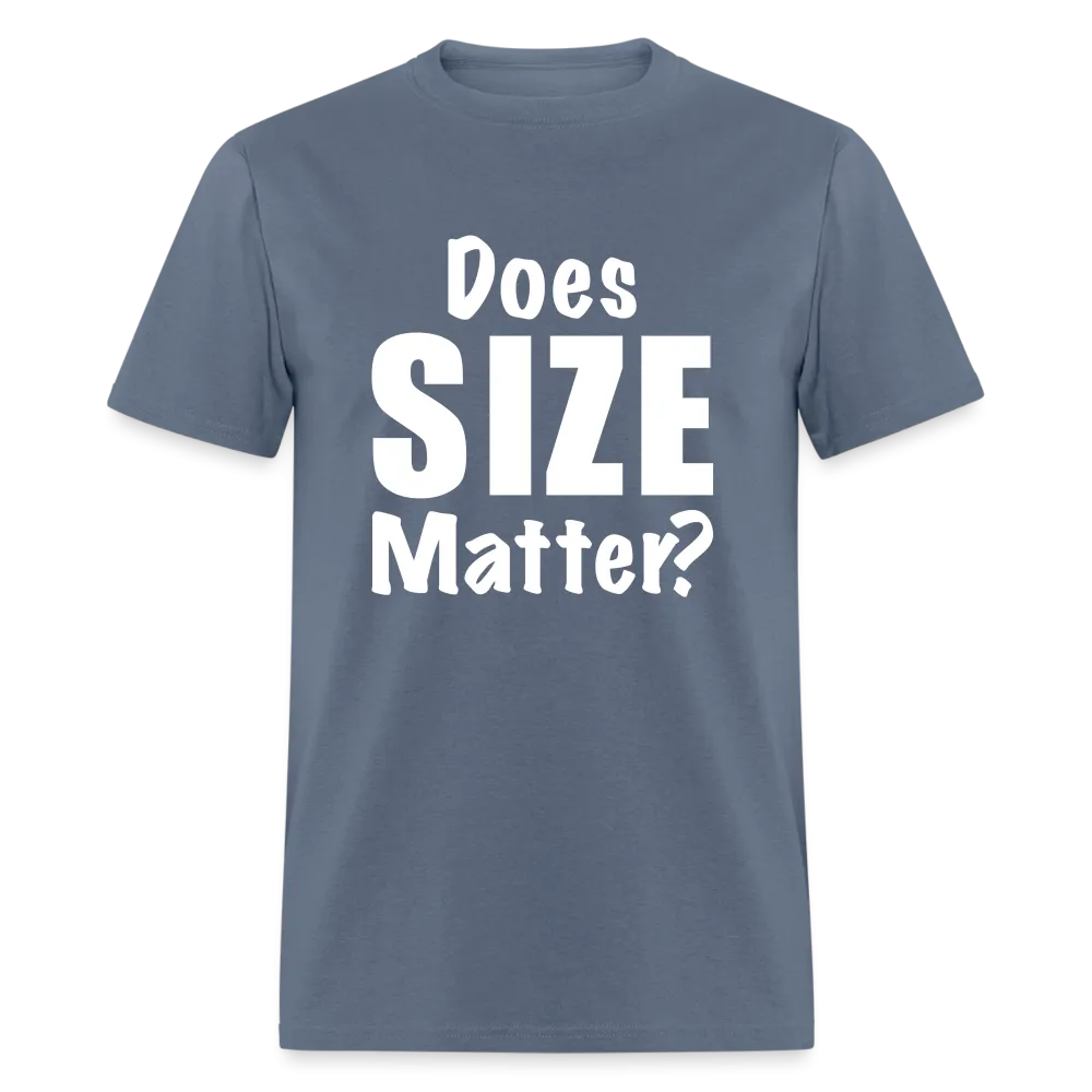 Does Size Matter T-Shirt